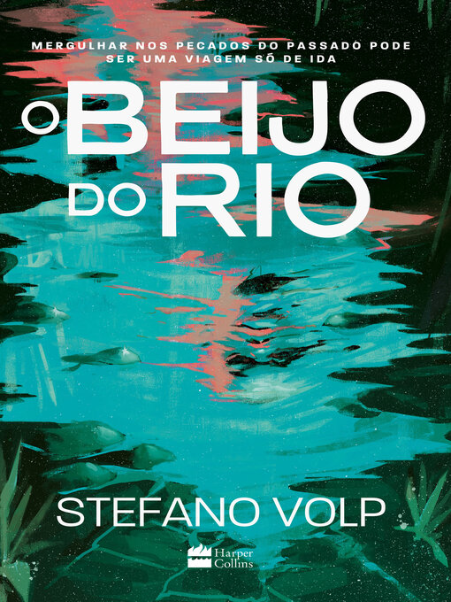 Title details for O beijo do rio by Stefano Volp - Available